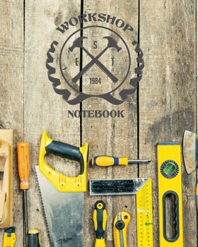 Paperback Workshop Notebook: Woodworking Plan Journal 5x5 Graph Paper Sketchbook Design Planner Project Idea for Carpenter DIY Hobby Woodworker Cab Book