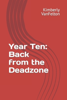 Paperback Year Ten: Back from the Deadzone Book