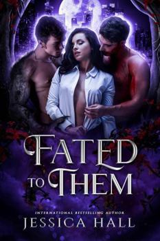 Paperback Fated To Them: A Dark Paranormal Romance (Forbidden Love Series) Book