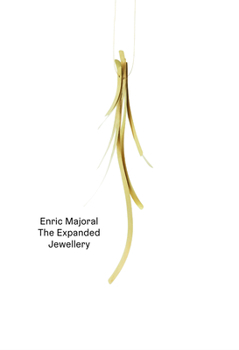 Hardcover Enric Majoral: The Expanded Jewellery Book