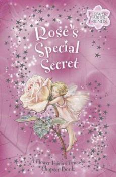 Rose's Special Secret: Flower Fairies Chapter book #3 - Book  of the Flower Fairies
