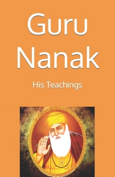 Paperback Guru Nanak: His Teachings [Large Print] Book