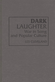 Hardcover Dark Laughter : War in Song and Popular Culture Book