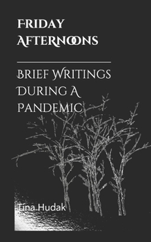 Paperback Friday Afternoons: Brief writings during a pandemic Book