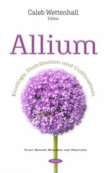 Hardcover Allium: Ecology, Distribution and Cultivation Book