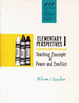 Paperback Elementary Perspectives 1: Teaching Concepts of Peace and Conflict Book