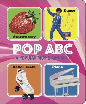 Board book Pop ABC: A Popular Music Alphabet Book