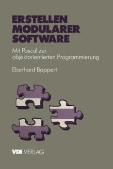 Paperback Erstellen Modularer Software: Mit Pascal Zur Objektorientierten Programmierung [German] Book