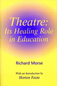 Paperback Theatre: Its Healing Role in Education Book
