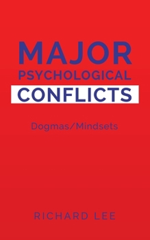 Paperback Major Psychological Conflicts: Dogmas/Mindsets Book