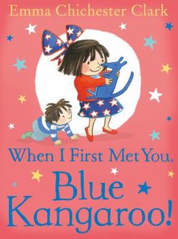 When I First Met You, Blue Kangaroo! - Book #9 of the Blue Kangaroo