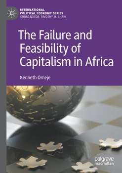 Paperback The Failure and Feasibility of Capitalism in Africa Book