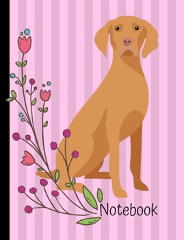 Paperback Notebook: Vizsla Dog Pink School Composition Notebook 100 Pages Wide Ruled Lined Paper Book