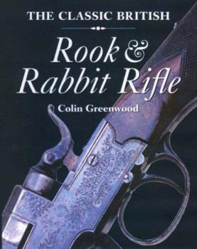 Hardcover The Classic British Rook and Rabbit Rifle Book