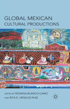 Paperback Global Mexican Cultural Productions Book