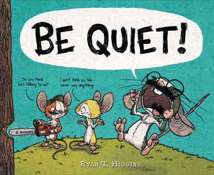 Be Quiet! - Book #3 of the Mother Bruce