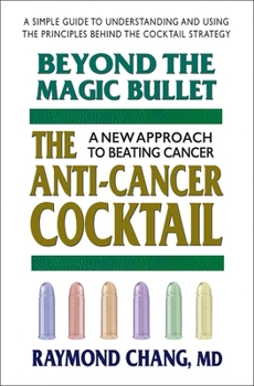 Paperback Beyond the Magic Bullet: The Anti-Cancer Cocktail Book