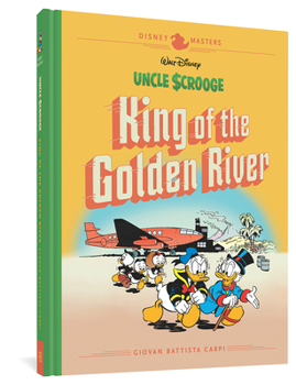 Hardcover Walt Disney's Uncle Scrooge: King of the Golden River: Disney Masters Vol. 6 Book