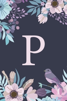 Paperback P: Monogrammed Undated Daily Planner For 100 Days - Includes To Do Lists, Appointments & Times Section, Gratitude And Hea Book