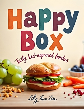 Paperback Happy Box: Tasty, Kid-Approved Lunches Book