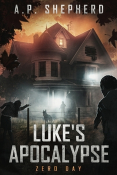 Paperback Luke's Apocalypse: Zero Day Book