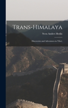 Hardcover Trans-Himalaya; Discoveries and Adventures in Tibet; Book