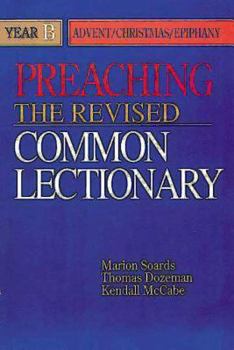 Paperback Preaching the Revised Common Lectionary Year B: Advent/Christmas/Epiphany Book