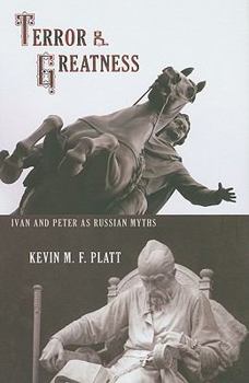 Hardcover Terror & Greatness: Ivan & Peter as Russian Myths Book