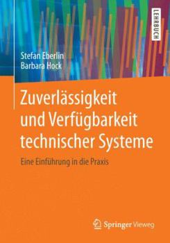 Paperback Zuverlässigkeit Und Verfügbarkeit Technischer Systeme: Eine Einführung in Die PRAXIS [German] Book