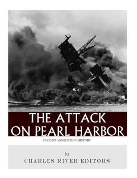 Paperback Decisive Moments in History: The Attack on Pearl Harbor Book