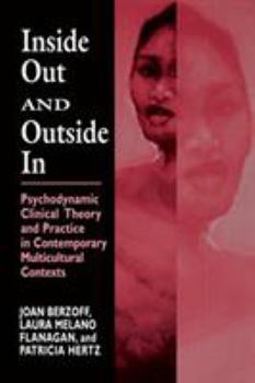 Hardcover Inside Out and Outside in: Psychodynamic Clinical Theory and Practice in Contemporary Multicultural Contexts Book