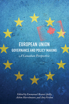 European Union Governance and Policy Making: A Canadian Perspective