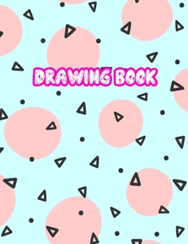 Paperback Drawing Book: Large Sketch Notebook for Drawing, Doodling or Sketching: 110 Pages, 8.5" x 11" Sketchbook ( Blank Paper Draw and Writ Book