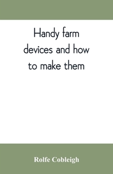 Paperback Handy farm devices and how to make them Book