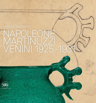 Hardcover Napoleone Martinuzzi: Venini 1925-1931 Book
