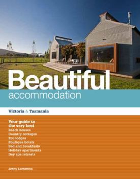 Paperback Beautiful Accommodation - Victoria and Tasmania Book