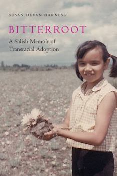 Hardcover Bitterroot: A Salish Memoir of Transracial Adoption Book