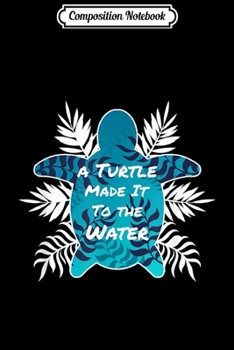 Composition Notebook: A Turtle Made It To The Water Tropical WoW  Journal/Notebook Blank Lined Ruled 6x9 100 Pages