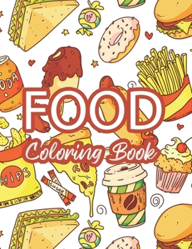 Paperback Food Coloring Book: Food Coloring And Activity Adventure Book For Children, Illustrations Of Food To Color With Trace Activities Book