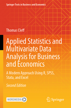 Paperback Applied Statistics and Multivariate Data Analysis for Business and Economics: A Modern Approach Using R, Spss, Stata, and Excel Book