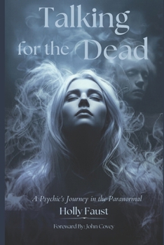Paperback Talking For the Dead: A Psychic's Journey in the Paranormal Book