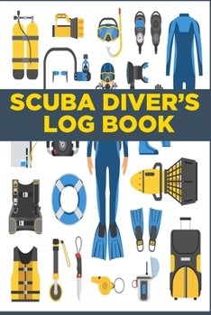 Paperback Scuba Diver's Log Book: Scuba Diving Logbook for Beginners and Experienced Divers - Diver Log Book and Notebook Journal for Training, Certific Book