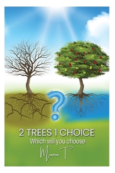 Paperback 2 Trees, 1 Choice: Which Will You Choose? Book