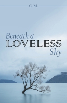 Paperback Beneath a Loveless Sky Book