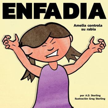 Paperback Enfadia: Amelia controla su rabia (Spanish Edition) [Spanish] Book