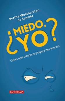 Paperback ¿Miedo, Yo?: Claves Para Reconocer Y Superar Tus Temores [Spanish] Book