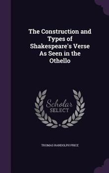 Hardcover The Construction and Types of Shakespeare's Verse As Seen in the Othello Book