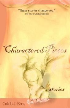 Paperback Charactered Pieces: stories Book