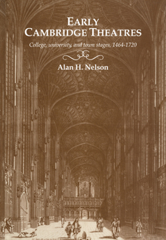 Paperback Early Cambridge Theatres: College, University and Town Stages, 1464-1720 Book