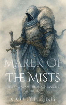 Marek of the Mists, Sword of the Moon Maiden